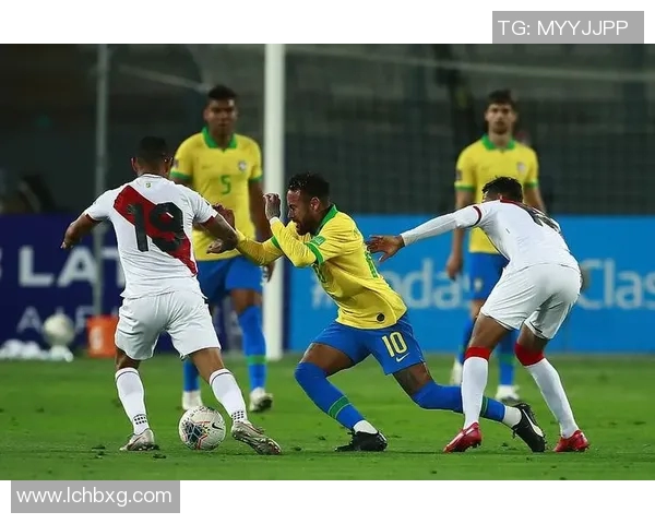 世预赛秘鲁对阵巴西精彩直播全程回顾与分析